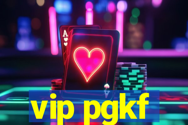 vip pgkf